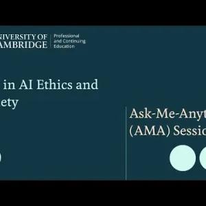MSt in AI Ethics and Society - Ask-Me-Anything (AMA) Session